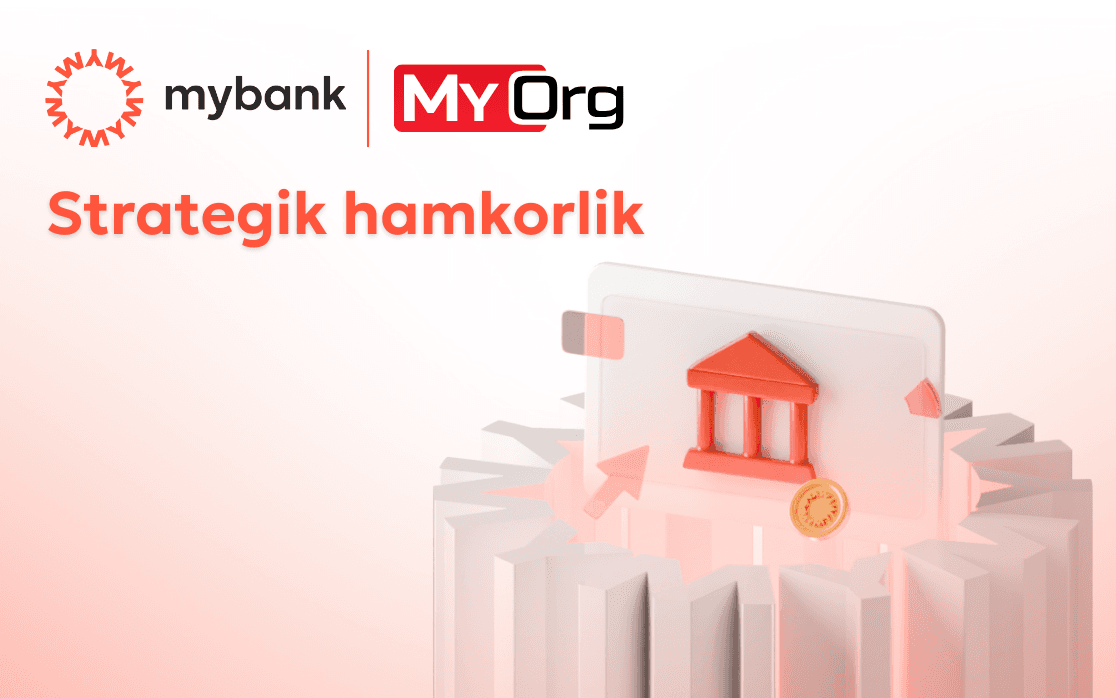 mybank va MyOrg strategik hamkorlikni boshladi