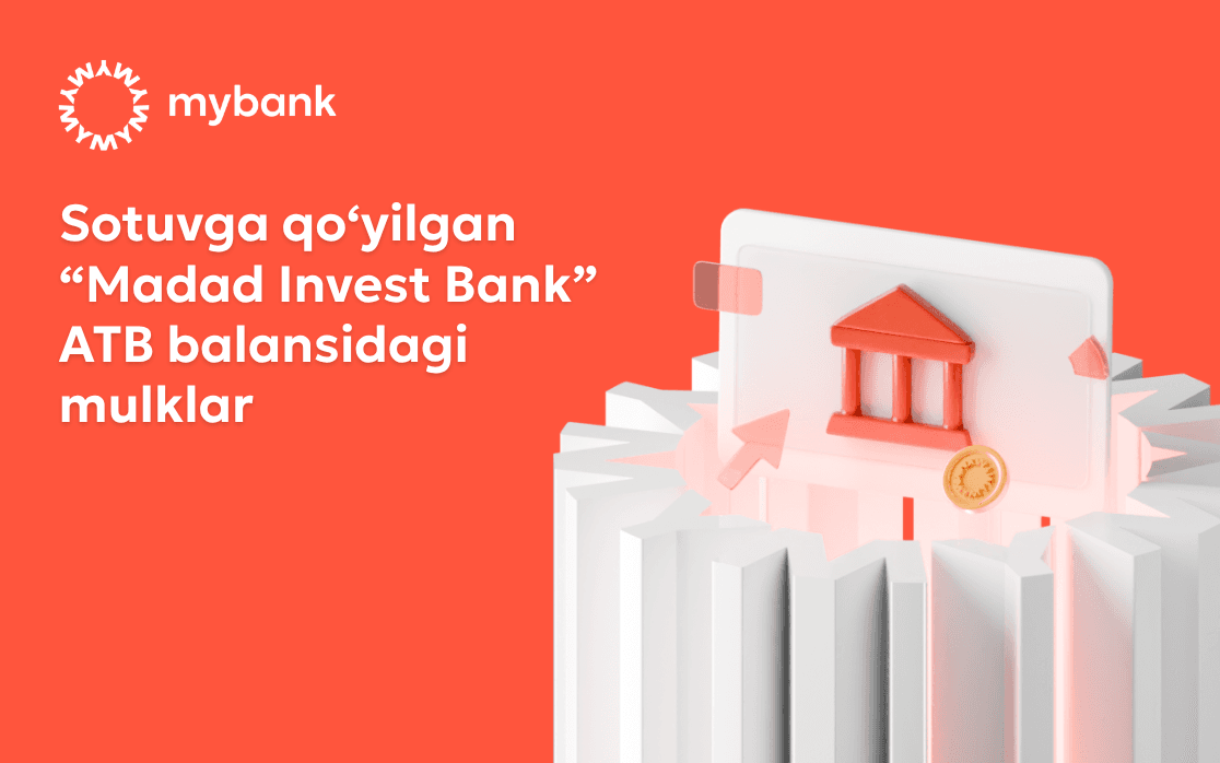 Sotuvga qo‘yilgan “Madad Invest Bank” ATB balansidagi mulklar