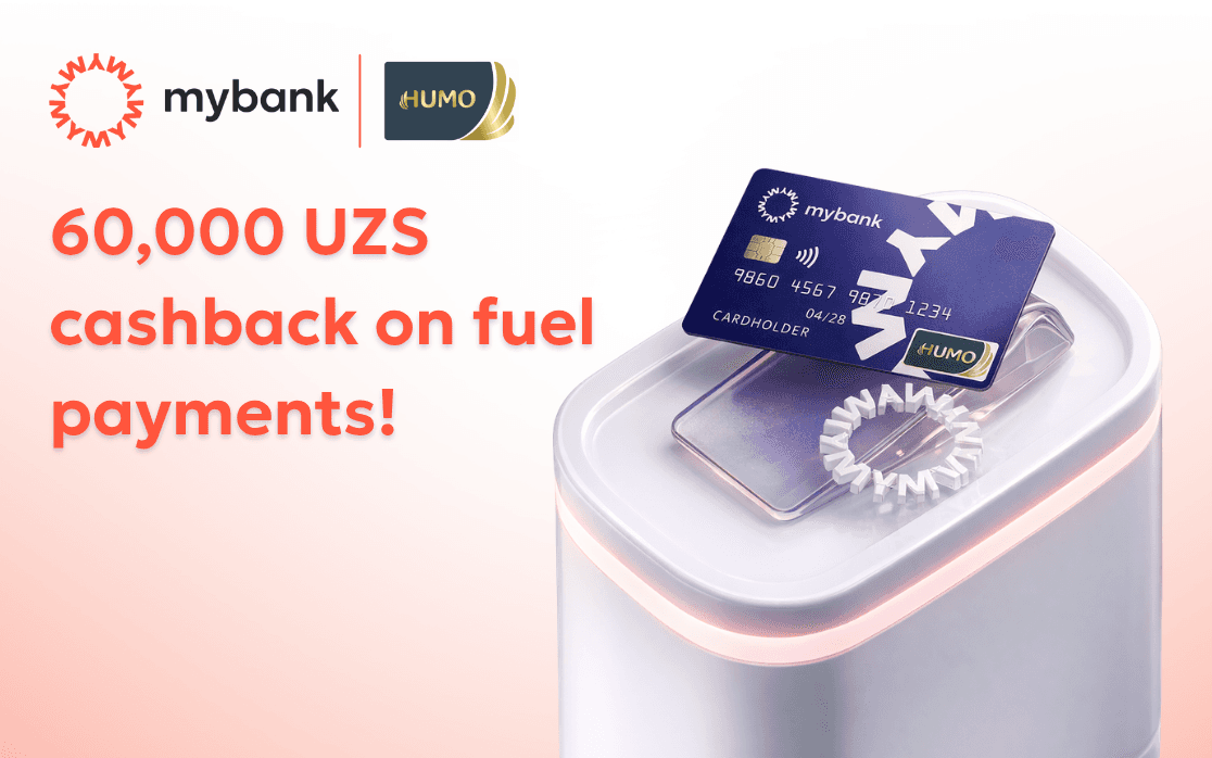 Mybank and HUMO Launch a Fuel Cashback Campaign of 60,000 UZS