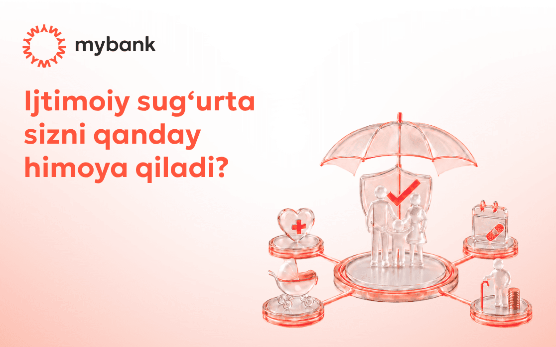 Ijtimoiy sug‘urta sizga nima beradi?